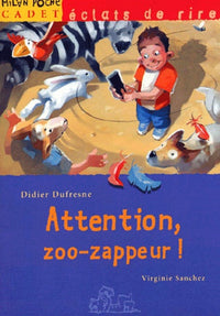 Attention, Zoo-Zappeur !