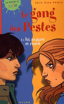 Gang des pestes, tome 3 : Vol, soupçons et zizanie