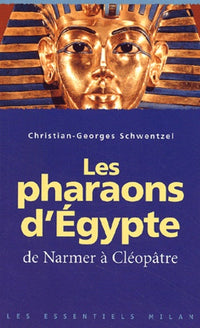 Les Pharaons d' Egypte de Narmer à Cléopâtre