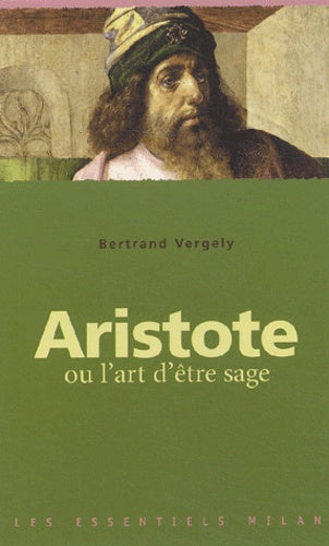 Aristote ou l'art d'être sage