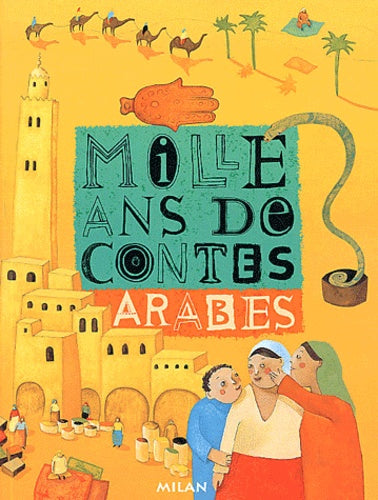 Mille Ans de contes arabes
