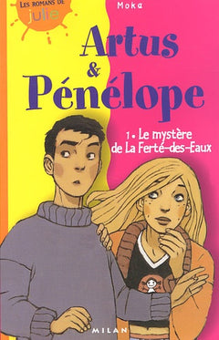 Artus et Pénélope, tome 1 : Le Mystère de la Ferté-des-Eaux