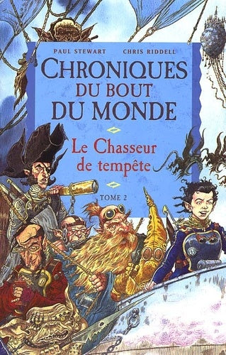 Chroniques du bout du monde, tome 2 : Le Chasseur de tempête