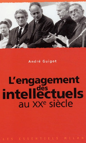 L'Engagement des intellectuels au XXe siècle