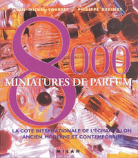 8000 Miniatures de parfum: La cote internationale de l'échantillon ancien, moderne et contemporain
