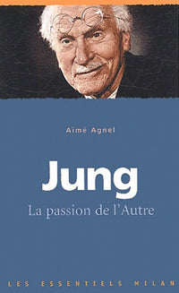 Jung: La passion de l'Autre