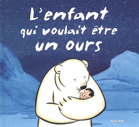 L'enfant qui voulait être un ours