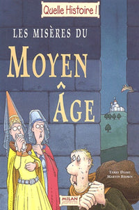 Les misères du Moyen Âge