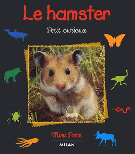Le hamster. Petit curieux