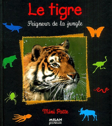 Le Tigre, seigneur de la jungle