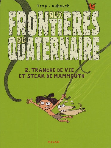 Tranche de vie et steak de mammouth