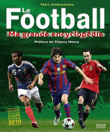Le football: Ma grande encyclopédie