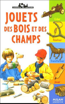 Jouets des bois et des champs