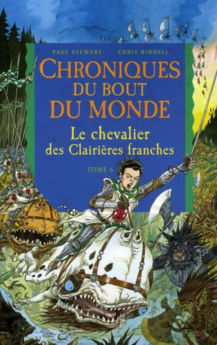 Chroniques du bout du monde - Cycle de Rémiz, Tome 6 : Le chevalier des Clairières franches