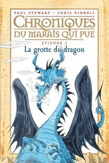 La grotte du dragon: T.2 : La Grotte du dragon
