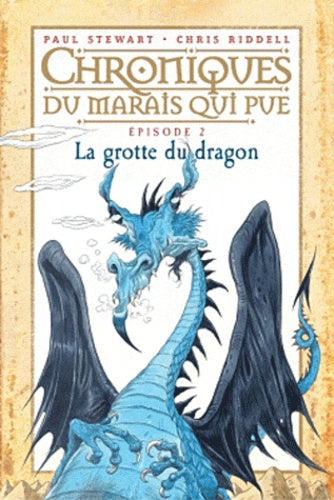 La grotte du dragon: T.2 : La Grotte du dragon