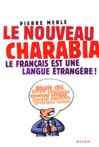 Le nouveau charabia: Le français est une langue étrangère !