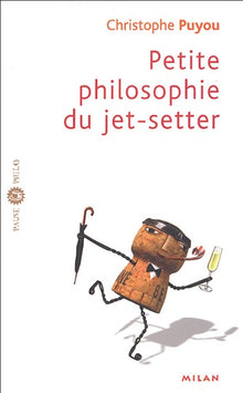 Petite philosophie du jet-setter
