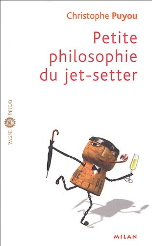 Petite philosophie du jet-setter