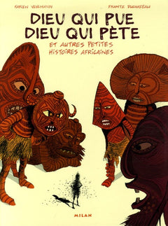 Dieu qui pue Dieu qui pète: Et autres petites histoires africaines