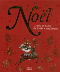 Noël: Le livre des Contes, des Poésies et des Chansons