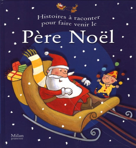Histoires à raconter pour faire venir le Père Noël