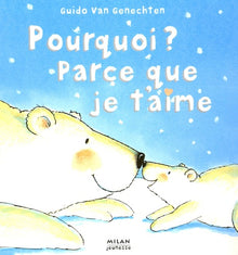 Pourquoi ? : Parce que je t'aime