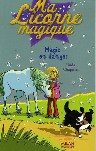 Ma Licorne magique, Tome 5 : Magie en danger