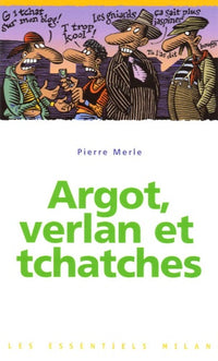 Argot, verlan et tchatches