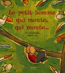 Le petit homme qui monte, qui monte...