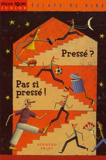 Pressé ? Pas si pressé !