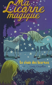 Ma Licorne magique, Tome 9 : Le choix des licornes