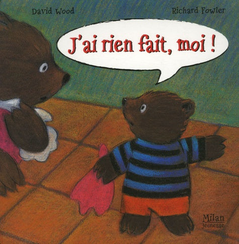 J'ai rien fait, moi !