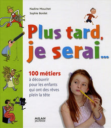 Plus tard, je serai...