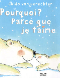 Pourquoi ? Parce que je t'aime
