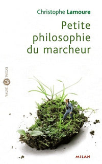 Petite philosophie du marcheu