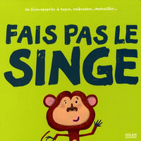 Fais pas le singe