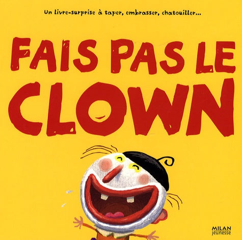 Fais pas le clown