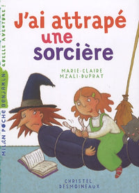 J'ai attrapé une sorcière