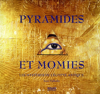 Pyramides et momies: Les mystères de l'Egypte antique