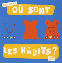 Où sont les habits ?