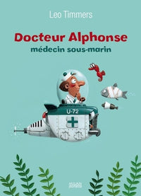 Docteur Alphonse: Médecin sous-marin