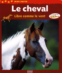 Le cheval: Libre comme le vent