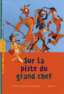 Sur la piste du grand chef