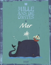 Mille ans de contes: Mer