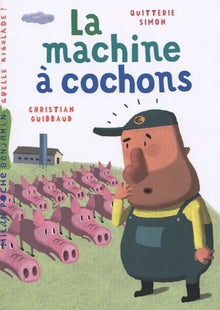 La machine à cochons