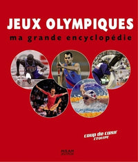 Jeux Olympiques: Ma grande encyclopédie