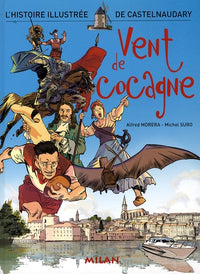 Vent de cocagne: L'histoire illustrée de Castelnaudary