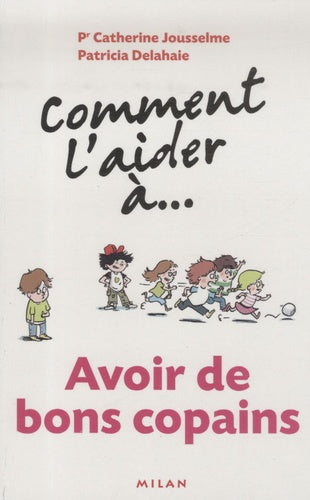 Comment l'aider à... avoir de bons copains
