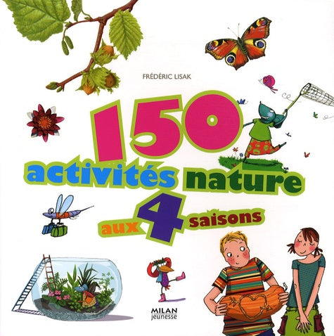 150 activités nature aux quatre saisons